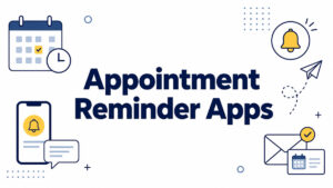 Which Appointment Reminder Apps Are Worth Your Money?