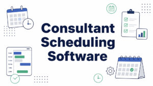The 10 Best Consultant Scheduling Software